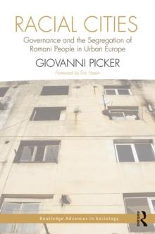 Racial Cities : Governance and the Segregation of Romani People in Urban Europe