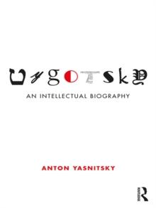 Vygotsky : An Intellectual Biography