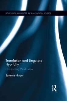 Translation and Linguistic Hybridity : Constructing World-View