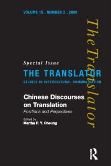 Chinese Discourses on Translation : Positions and Perspectives