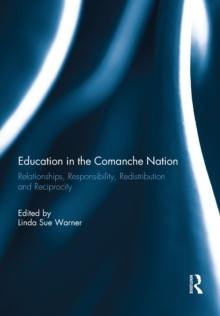 Education in the Comanche Nation : Relationships, Responsibility, Redistribution and Reciprocity