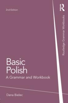 Basic Polish : A Grammar and Workbook