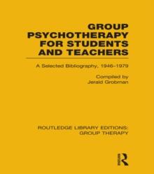 Group Psychotherapy for Students and Teachers : Selected Bibliography, 1946-1979