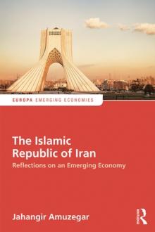 The Islamic Republic of Iran : Reflections on an Emerging Economy