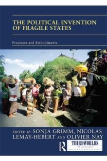 The Political Invention of Fragile States : The Power of Ideas