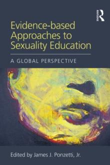 Evidence-based Approaches to Sexuality Education : A Global Perspective