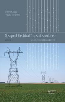 Design of Electrical Transmission Lines : Structures and Foundations