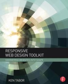 Responsive Web Design Toolkit : Hammering Websites Into Shape