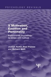 Experimental Psychology Its Scope and Method: Volume V : Motivation, Emotion and Personality