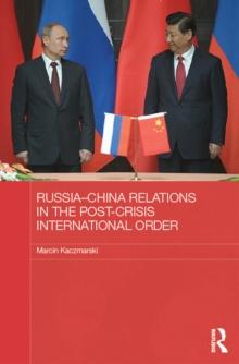 Russia-China Relations in the Post-Crisis International Order