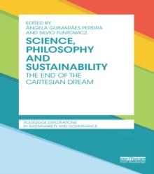 Science, Philosophy and Sustainability : The End of the Cartesian dream