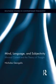 Mind, Language and Subjectivity : Minimal Content and the Theory of Thought