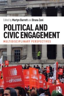 Political and Civic Engagement : Multidisciplinary perspectives