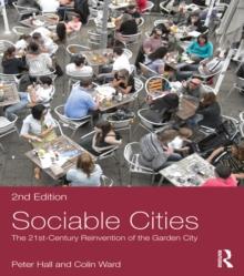 Sociable Cities : The 21st-Century Reinvention of the Garden City