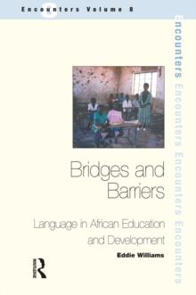 Bridges and Barriers : Language in African Education and Development