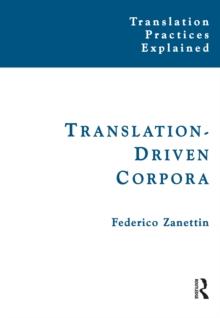 Translation-Driven Corpora : Corpus Resources for Descriptive and Applied Translation Studies