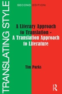 Translating Style : A Literary Approach to Translation - A Translation Approach to Literature