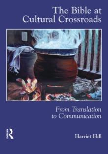 The Bible at Cultural Crossroads : From Translation to Communication