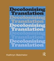 Decolonizing Translation : Francophone African Novels in English Translation