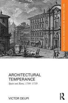 Architectural Temperance : Spain and Rome, 1700-1759