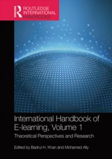 International Handbook of E-Learning Volume 1 : Theoretical Perspectives and Research