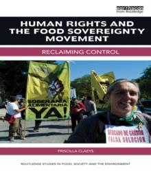 Human Rights and the Food Sovereignty Movement : Reclaiming control