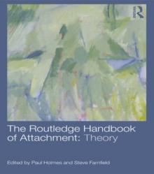 The Routledge Handbook of Attachment: Theory