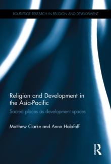 Religion and Development in the Asia-Pacific : Sacred places as development spaces