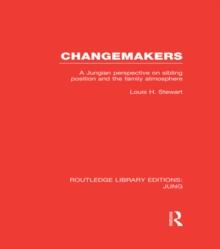 Changemakers : A Jungian Perspective on Sibling Position and the Family Atmosphere