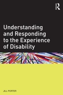 Understanding and Responding to the Experience of Disability