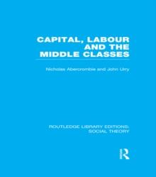 Capital, Labour and the Middle Classes