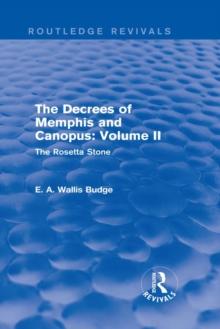 The Decrees of Memphis and Canopus: Vol. II (Routledge Revivals) : The Rosetta Stone