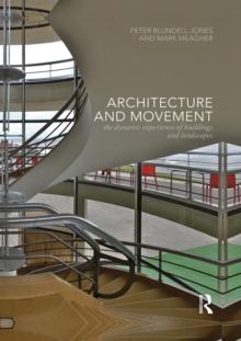 Architecture and Movement : the Dynamic Experience of Buildings and Landscapes