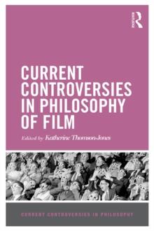 Current Controversies in Philosophy of Film