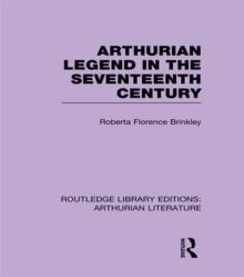 Arthurian Legend in the Seventeenth Century