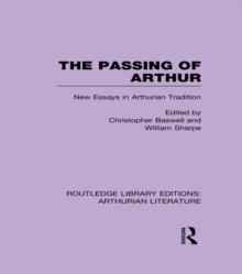 The Passing of Arthur : New Essays in Arthurian Tradition