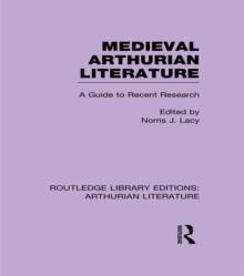 Medieval Arthurian Literature : A Guide to Recent Research