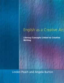 English as a Creative Art : Literacy Concepts Linked to Creative Writing