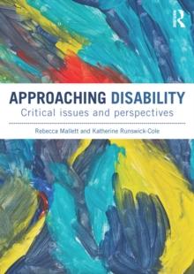 Approaching Disability : Critical issues and perspectives