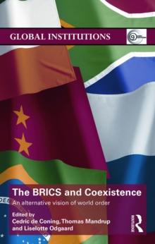 The BRICS and Coexistence : An Alternative Vision of World Order