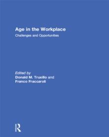 Age in the Workplace : Challenges and Opportunities