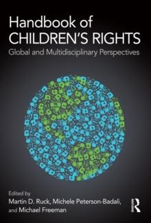 Handbook of Children's Rights : Global and Multidisciplinary Perspectives