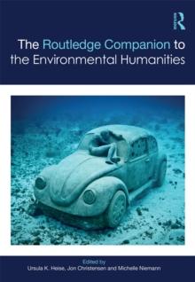 The Routledge Companion to the Environmental Humanities