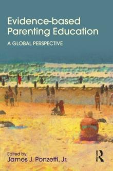 Evidence-based Parenting Education : A Global Perspective