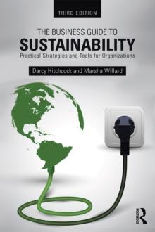 The Business Guide to Sustainability : Practical Strategies and Tools for Organizations