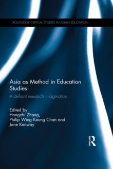 Asia as Method in Education Studies : A defiant research imagination