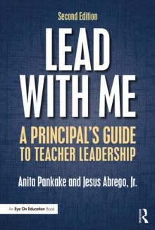 Lead with Me : A Principal's Guide to Teacher Leadership