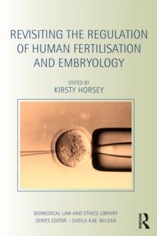 Revisiting the Regulation of Human Fertilisation and Embryology