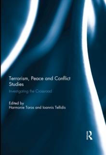 Terrorism: Bridging the Gap with Peace and Conflict Studies : Investigating the Crossroad