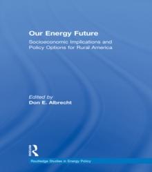 Our Energy Future : Socioeconomic Implications and Policy Options for Rural America